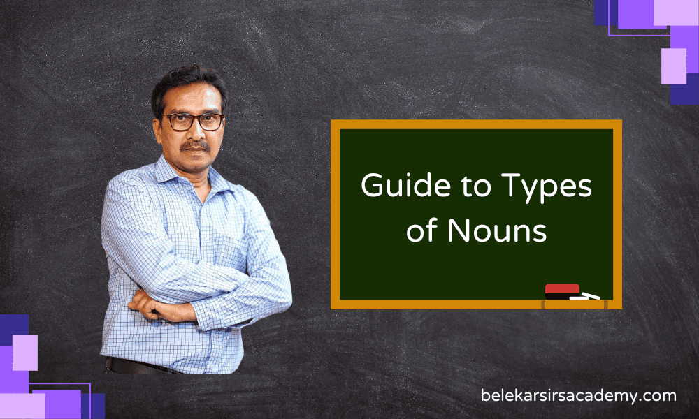 Guide to Types of Nouns