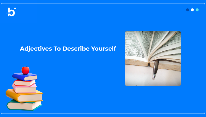 Adjectives To Describe Yourself