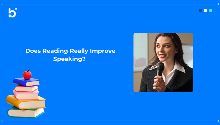 Does Reading Really Improve Speaking