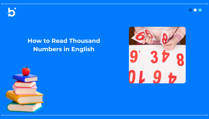 How to Read Thousand Numbers in English